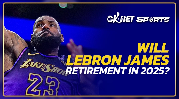 LeBron James Retirement in 2025